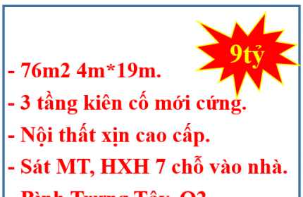 76m2(4*19)-Nhà mới 3 tầng đẳng cấp-Gần MT-Ô tô vào nhà-9 tỷ.